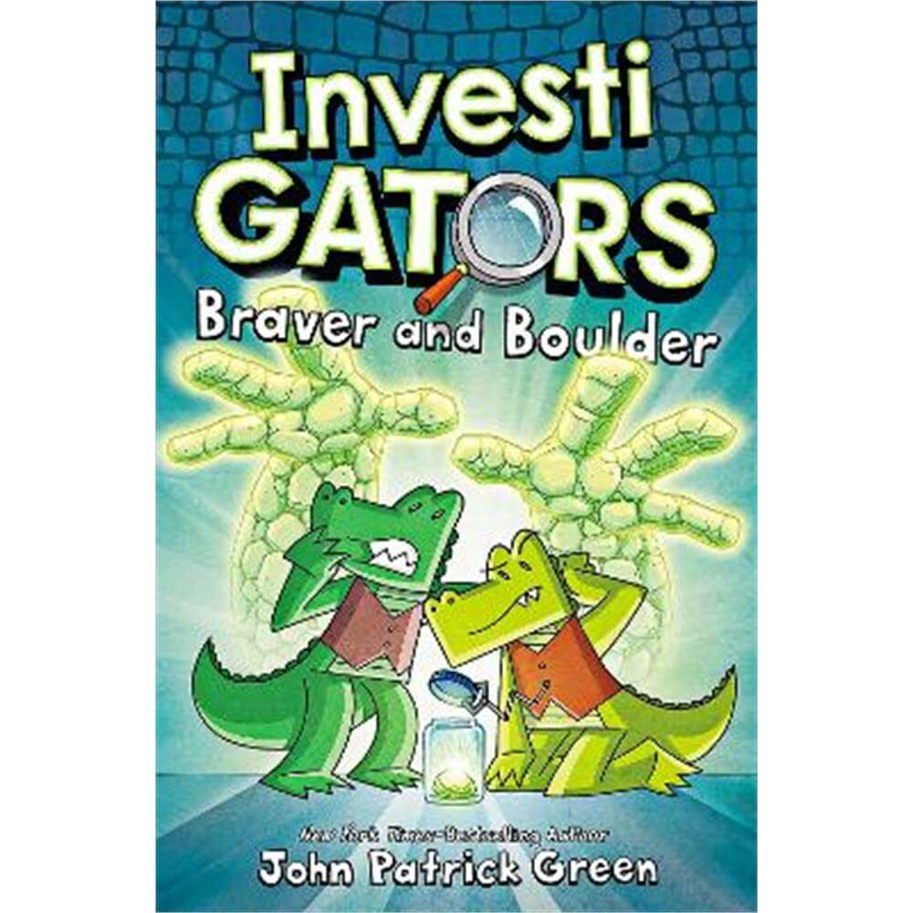 InvestiGators: Braver and Boulder (Hardback) - John Patrick Green